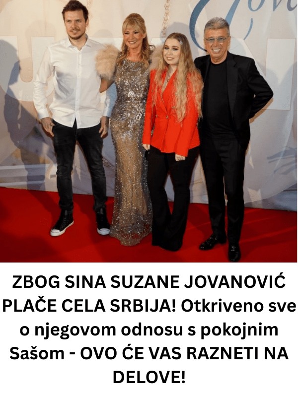 Za sinom Suzane Jovanović plače cela Srbija! Otkriveno sve o njegovom odnosu s pokojnim Sašom! - featured image Za sinom Suzane Jovanović plače cela Srbija! Otkriveno sve o njegovom odnosu s pokojnim Sašom! - featured image