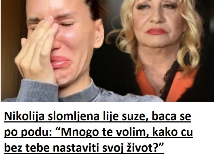 NlK0LlJA SL0MLJENA D0 B0LA: “Mnogo te volim, kako cu bez tebe nastaviti svoj život?” - featured image NlK0LlJA SL0MLJENA D0 B0LA: “Mnogo te volim, kako cu bez tebe nastaviti svoj život?” - featured image